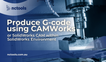 To efficiently produce G-code using CAMWorks or SolidWorks CAM within the SolidWorks environment, proceed with the following steps:
