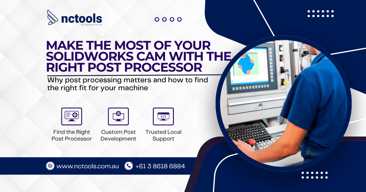 Make the Most of Your SOLIDWORKS CAM with the Right Post Processor