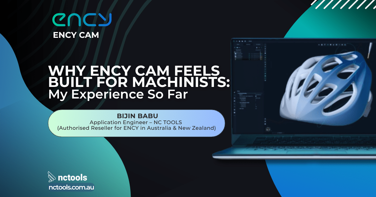 Why ENCY CAM Feels Built for Machinists – My Experience So Far